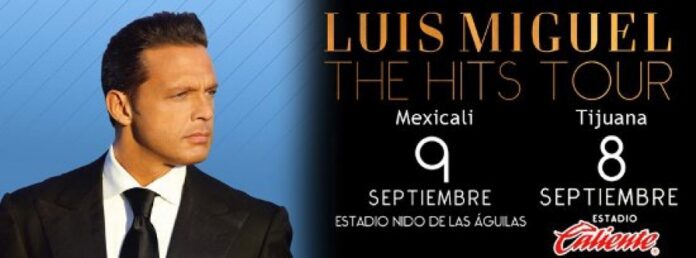 Luis Miguel en Tijuana y Mexicali